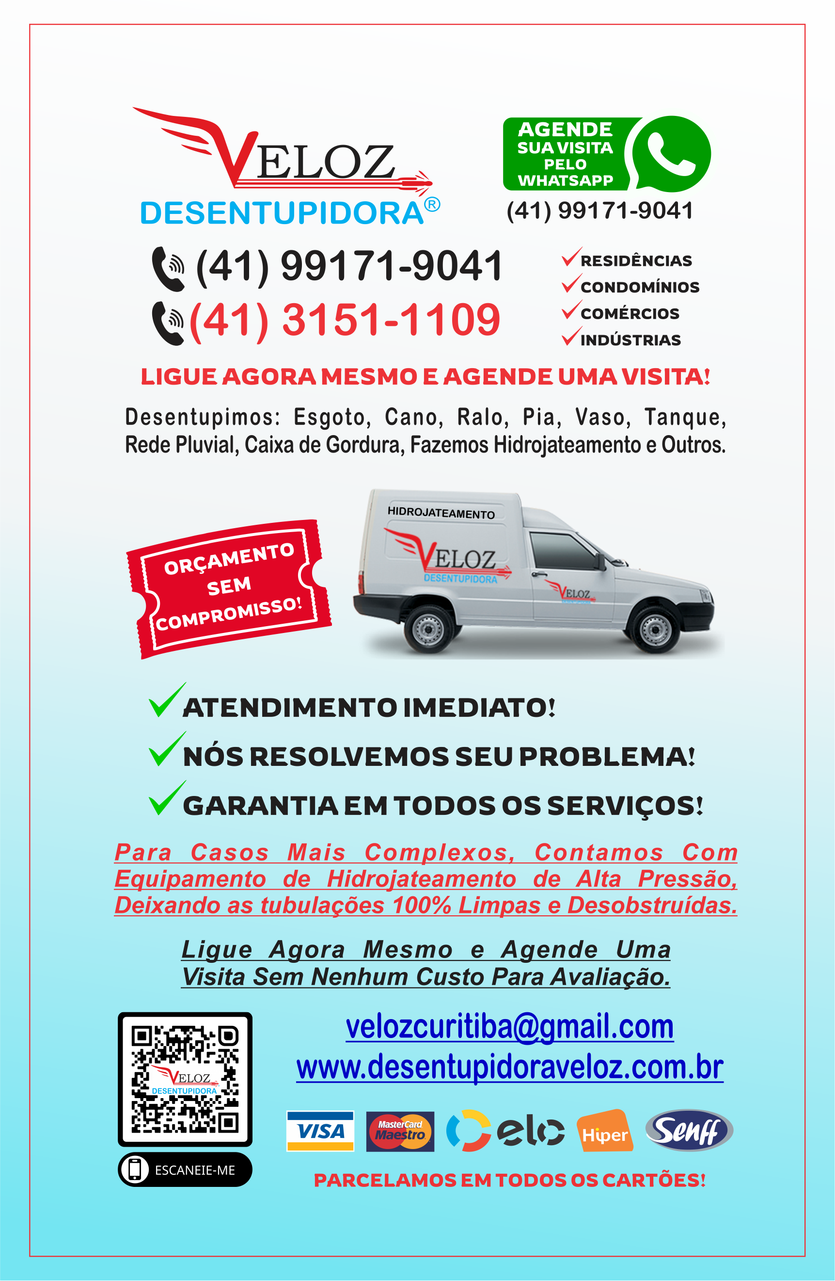 Desentupidora Veloz       Fones: (41)3019-2426 / (41) 98532-9727