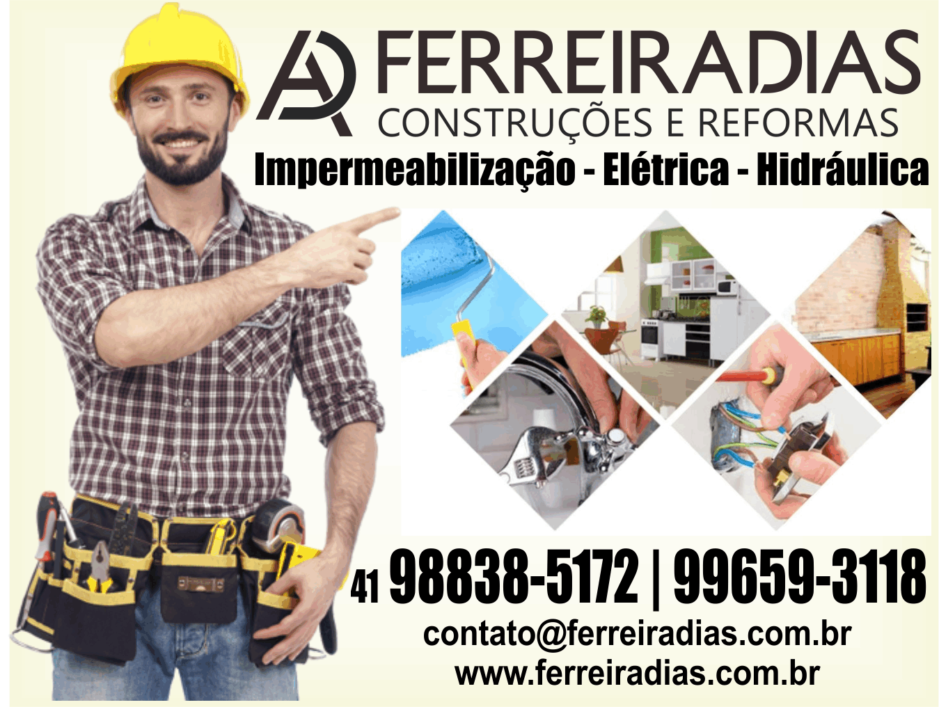 Ferreira Dias Construções e Reformas      Fones: (41) 98838-5172 / (41) 99659-3118