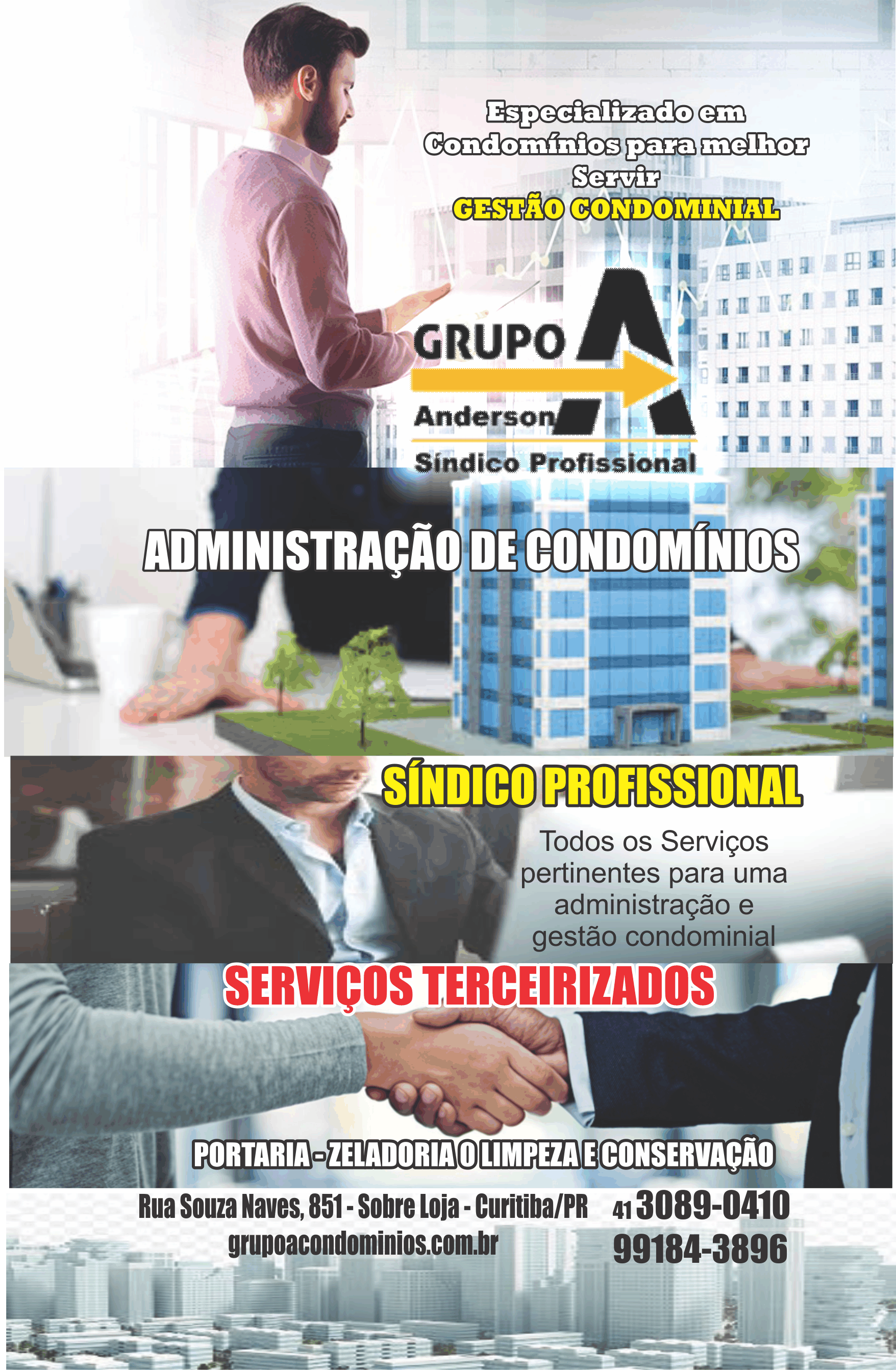  Grupo Atento Condomínios - Anderson      AVENIDA Senador Souza Naves - de 786/787 ao fim , 851, CURITIBA - PR  Fones: (41)3089-0410 / (41) 99918-4389