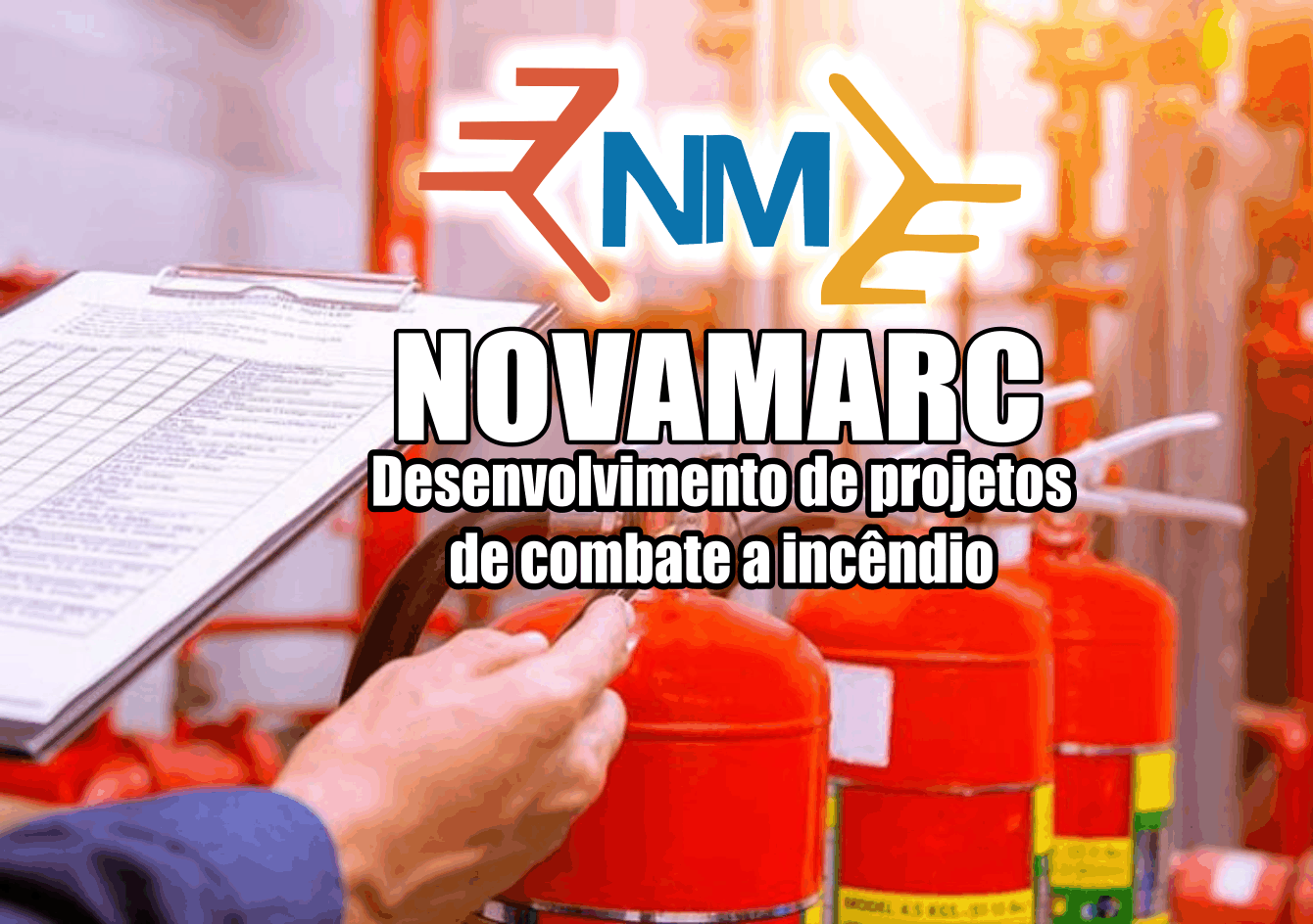 Novamarc Extintores - Desenvolvimento de Projetos de Combate à Incêndio      Fones: (41) 98825-6304