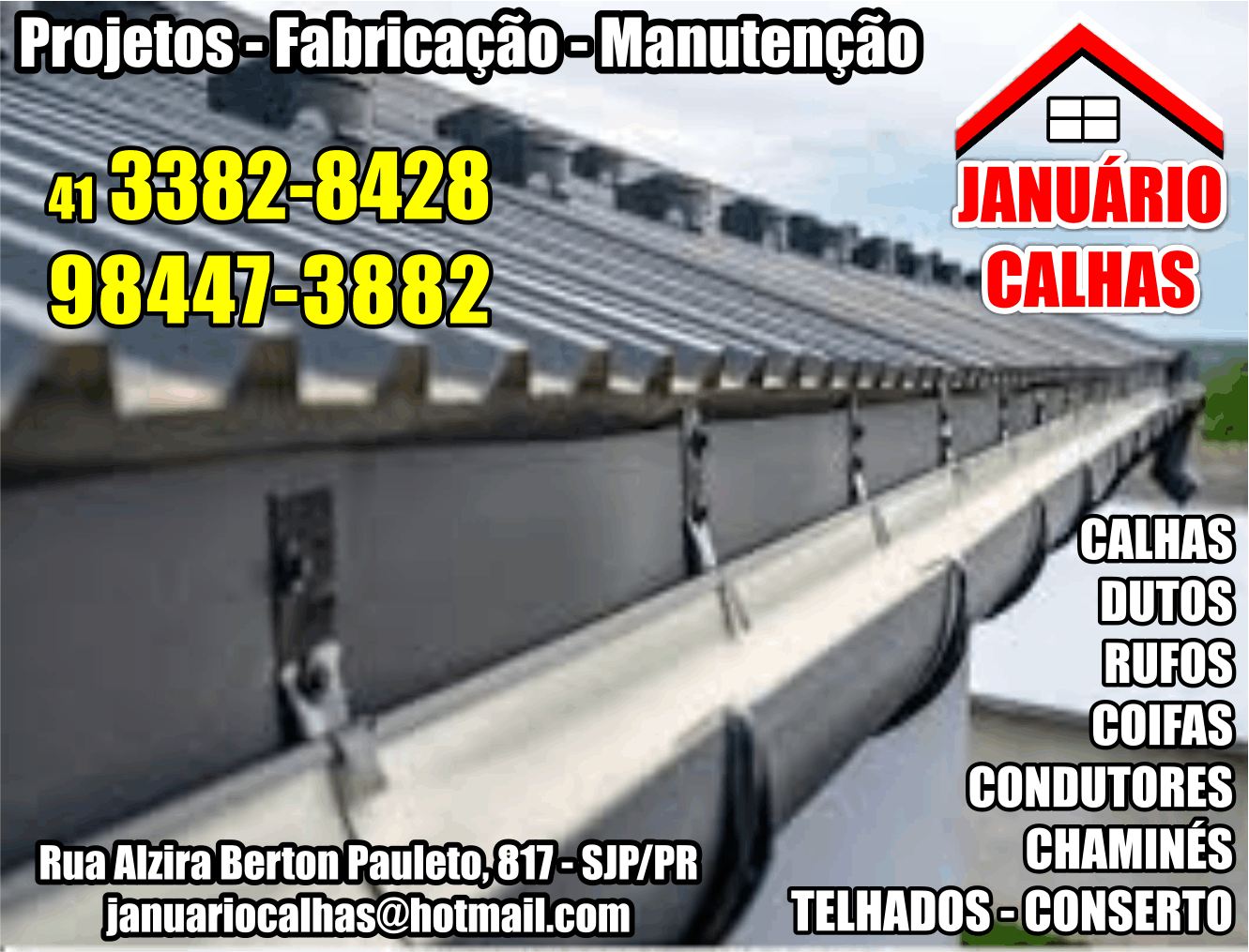 Januário Calhas      AVENIDA ALZIRA BERTON PAULETTO, 817, SÃO JOSÉ DOS PINHAIS - PR  Fones: (41) 3382-8428 / (41) 98447-3882