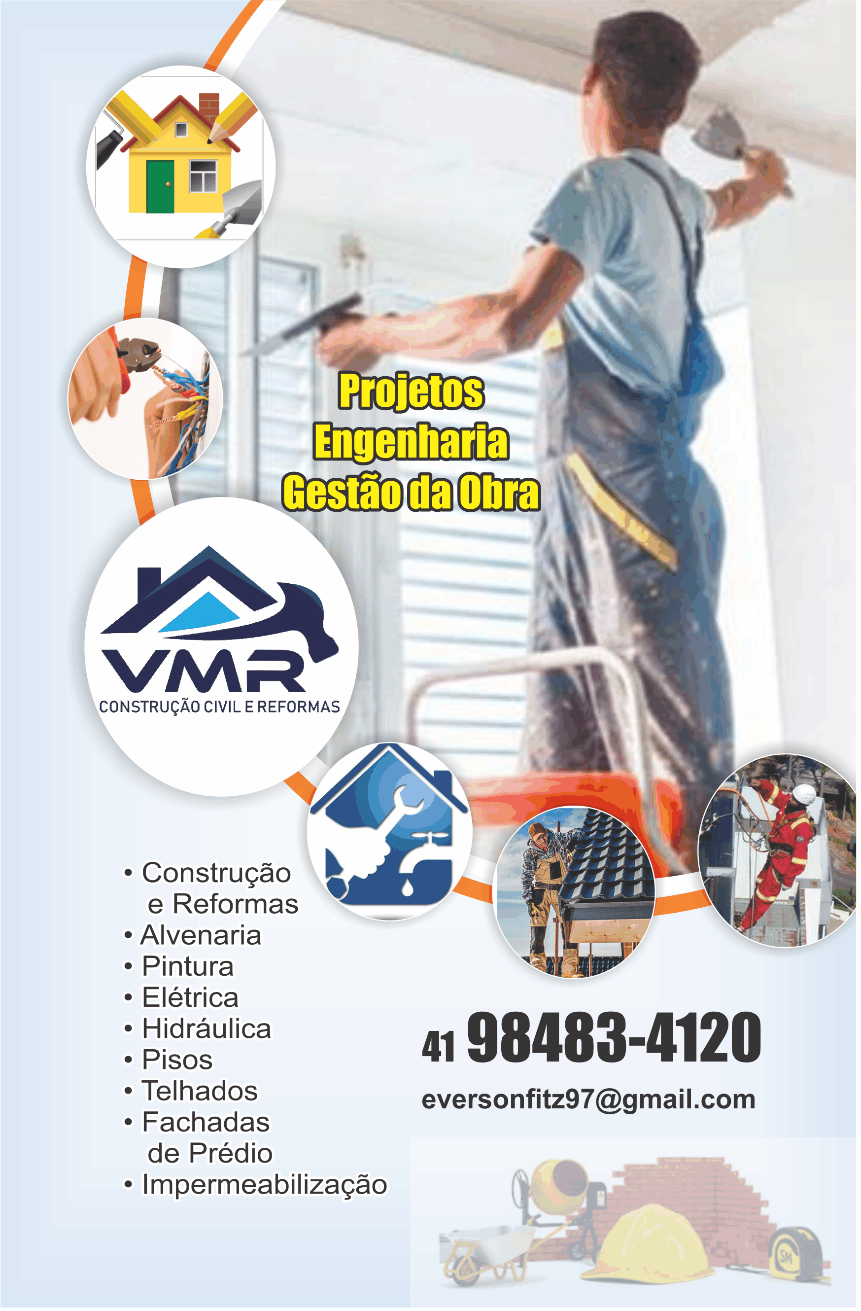 VMR Construção Civil e Reformas      Fones: (41)9848-3412 /