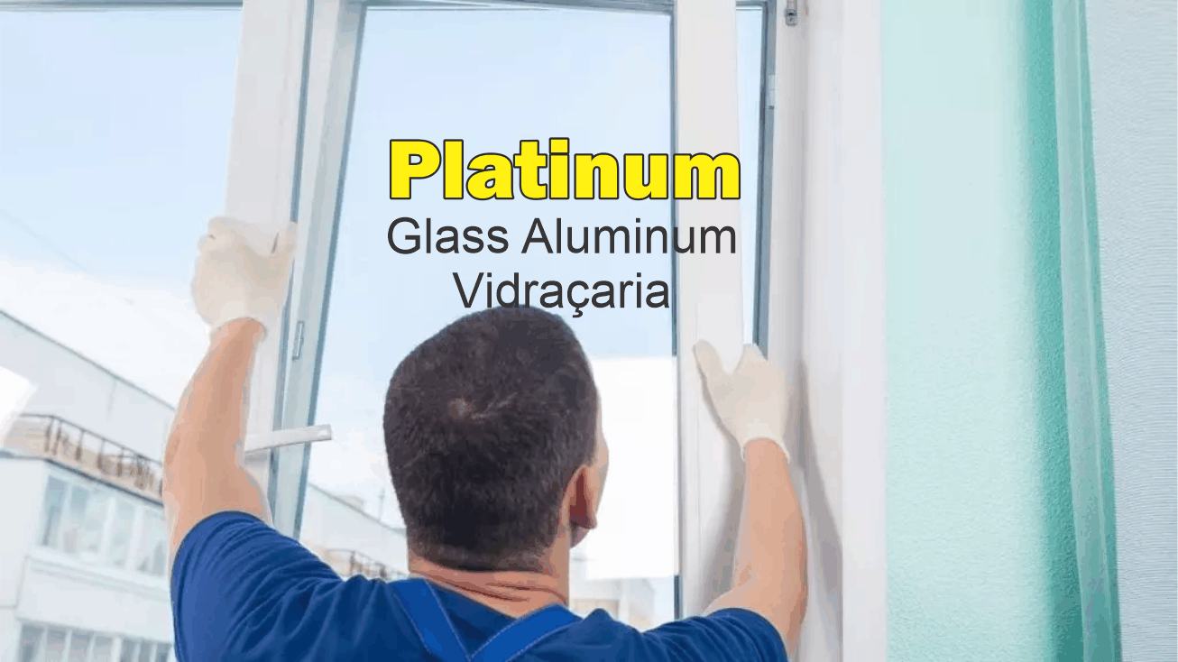  Platinum Glass Aluminium Vidraçaria      Fones: (41) 99533-5049 