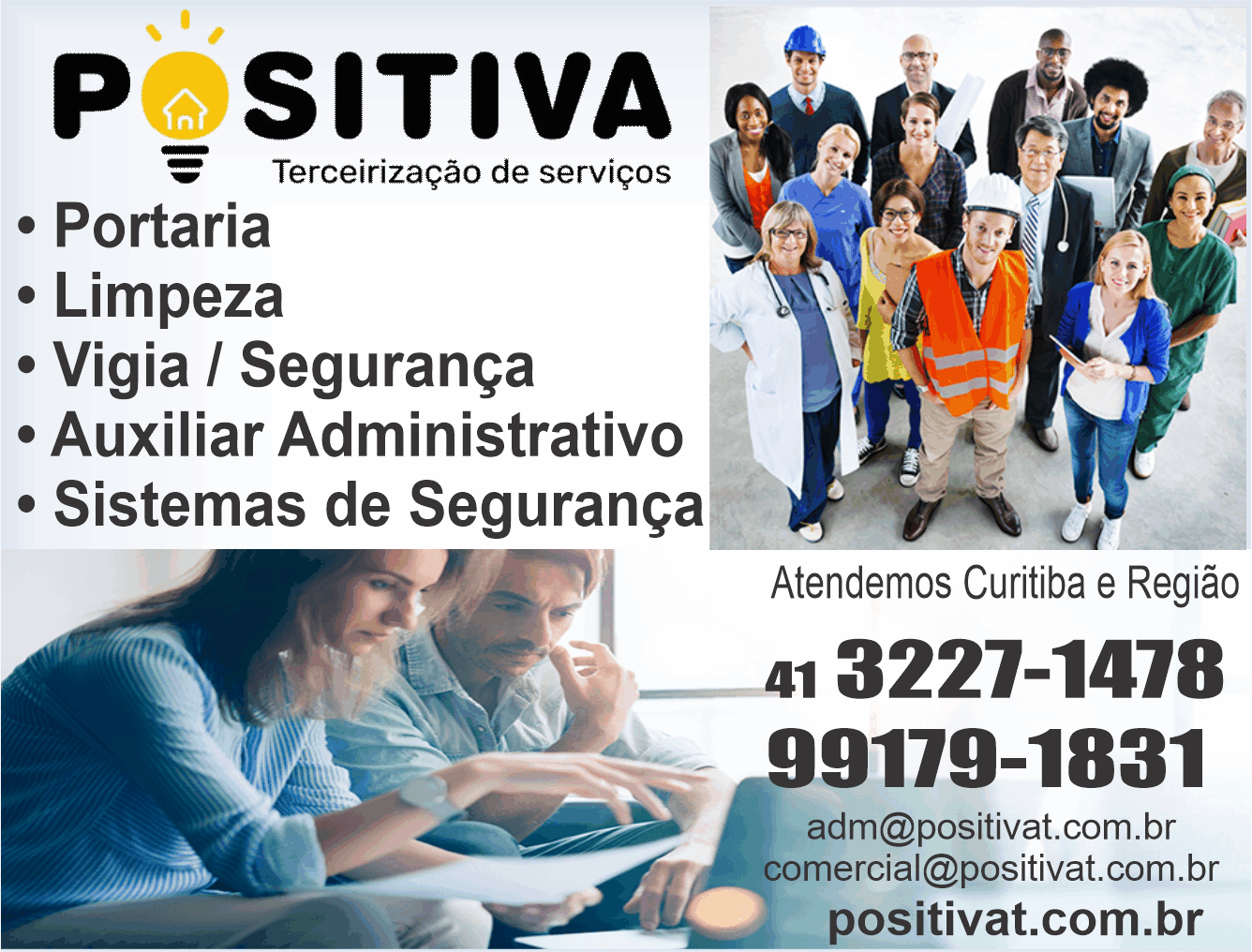  Positiva Terceirização de Serviços      Fones: (41) 3227-1478 / (41) 99179-1831