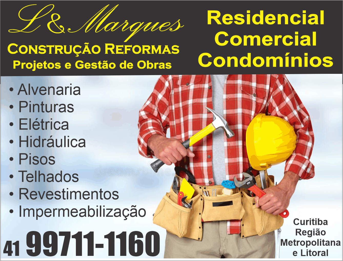 L & Marques Construções e Reformas      Fones: (41) 98875-9405 / (41) 99711-1160