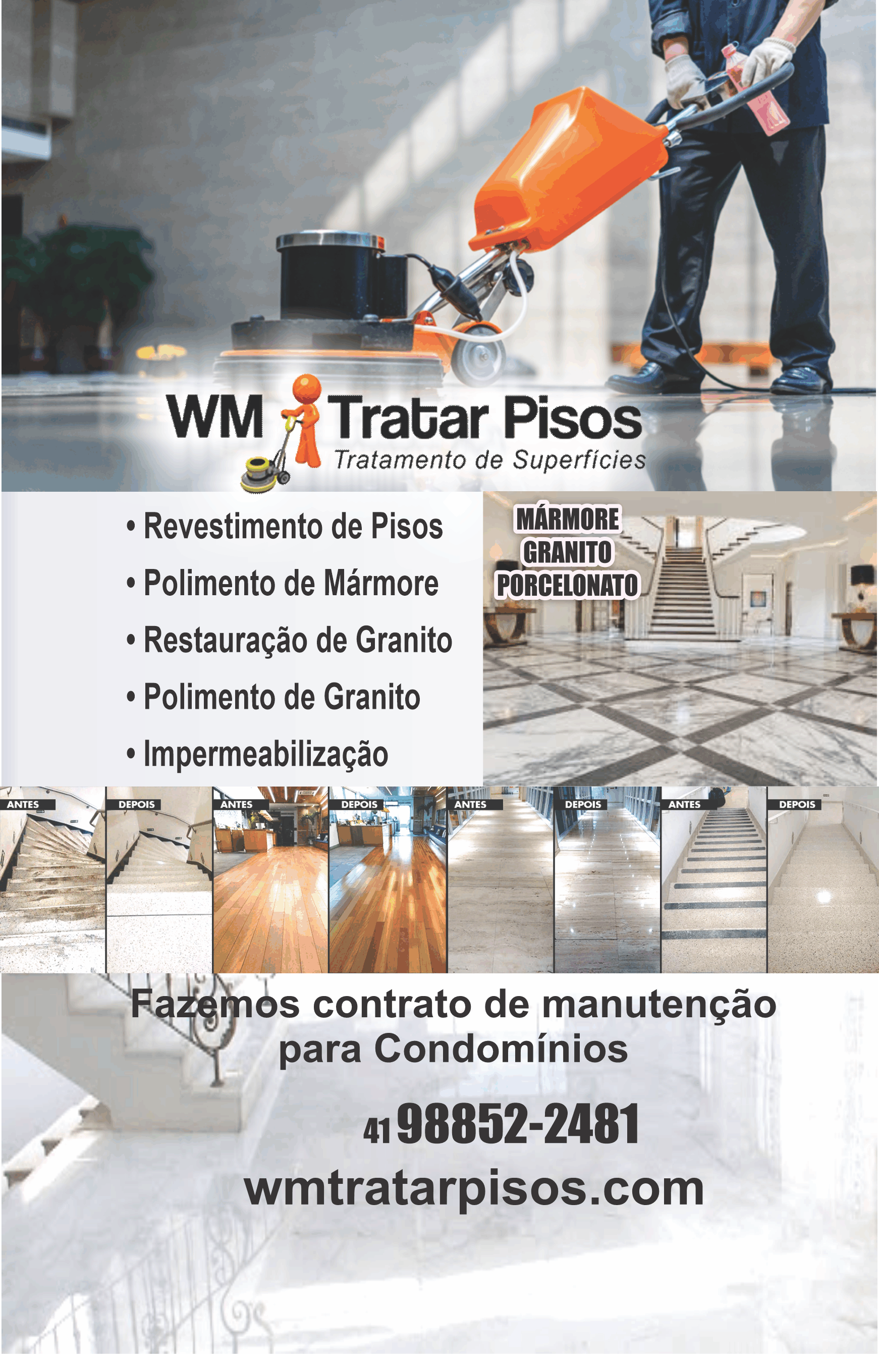  WM Tratar Pisos      RUA PAULO MASS, 480, CURITIBA - PR  Fones: (41) 98852-2481 /