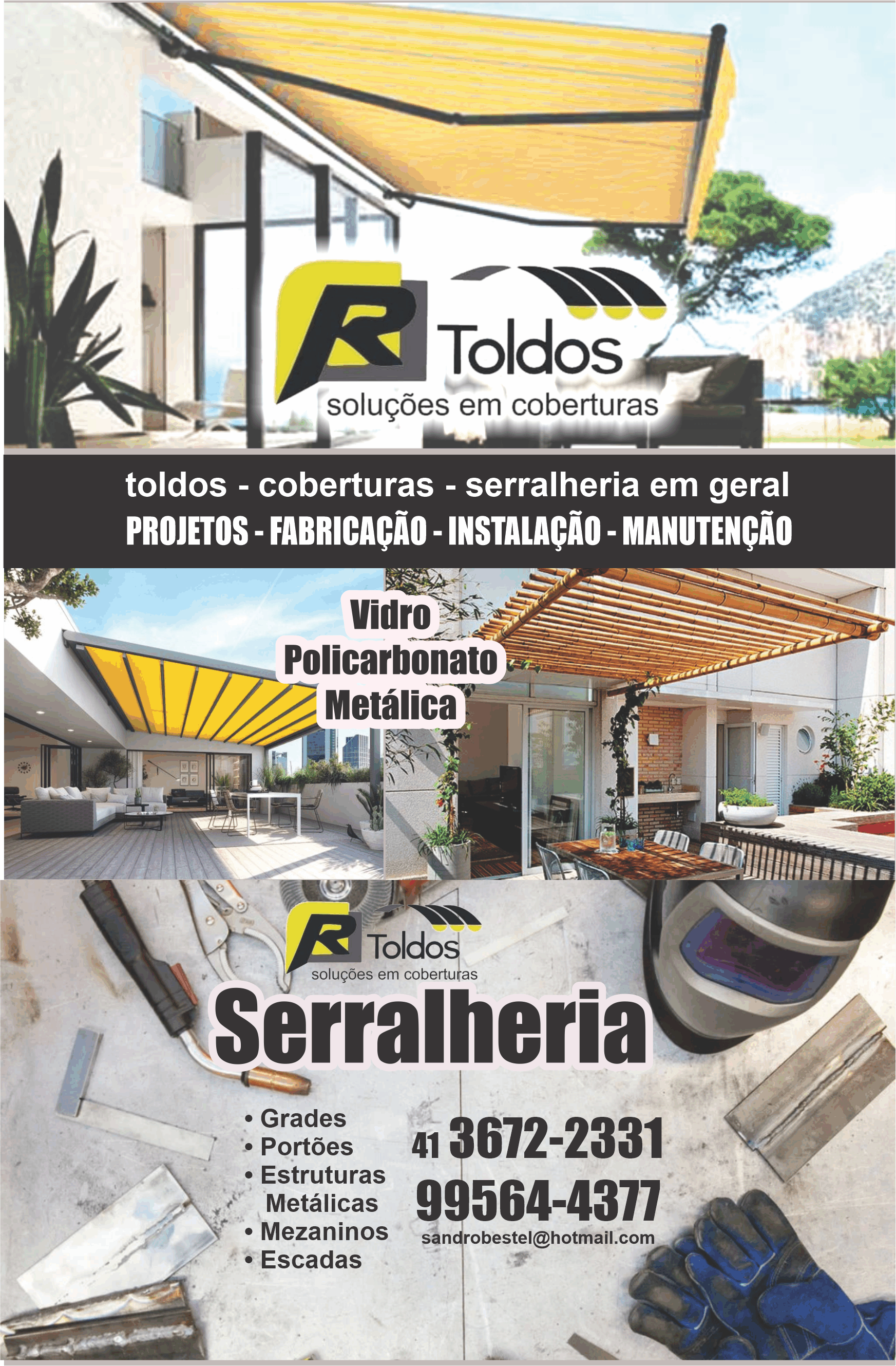  R Toldos Soluções em Coberturas      Fones: (41)3672-2331 / (41) 99564-4377