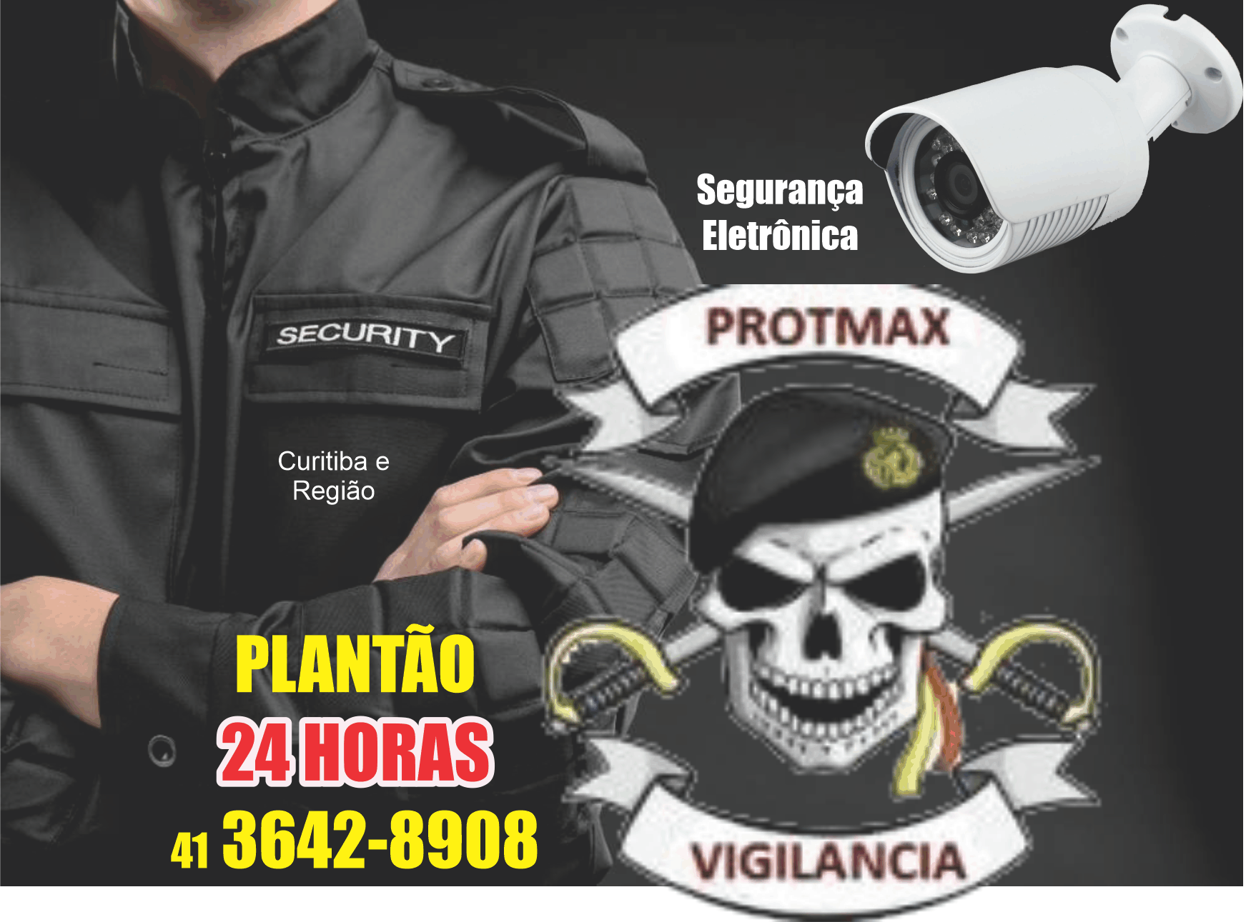  Protmax Vigilância      RUA Piquiri , 152, ARAUCÁRIA - PR  Fones: (41) 3607-5103 / (41) 98875-6407