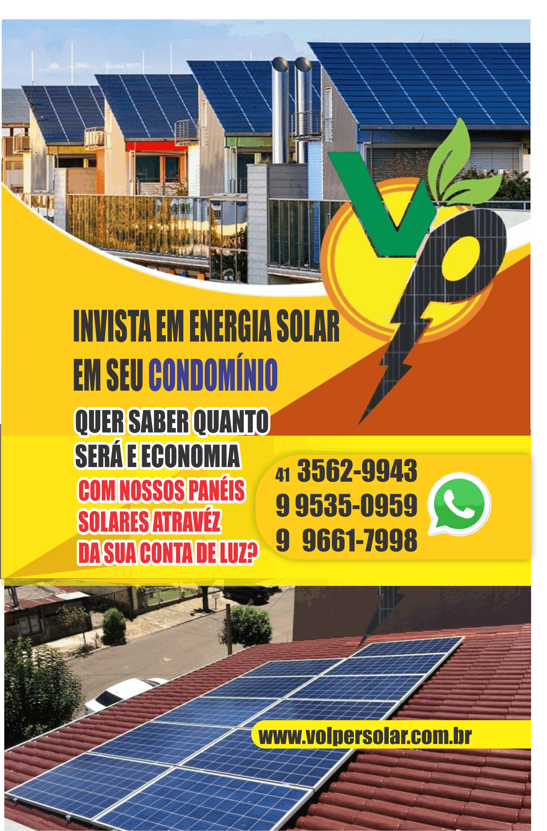 Volper Solar Energia Solar      RUA HUXLEY, 19, COLOMBO - PR  Fones: (41) 99535-0959 / (41) 99661-7998