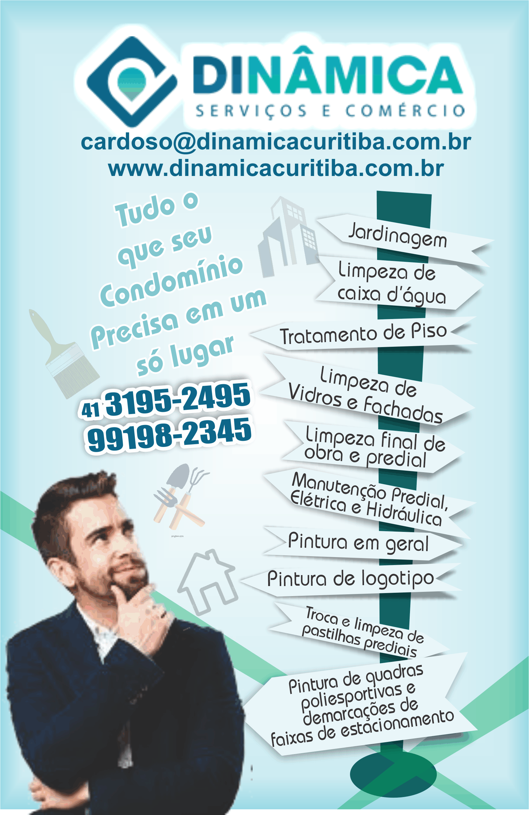 Dinâmica Serviços e Comércio      Fones: (41)99198-2345 /