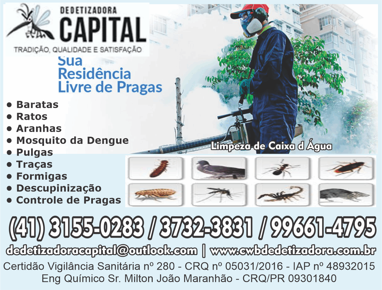 Dedetizadora Capital      Fones: (41)3151-0283 / (41) 99661-4795