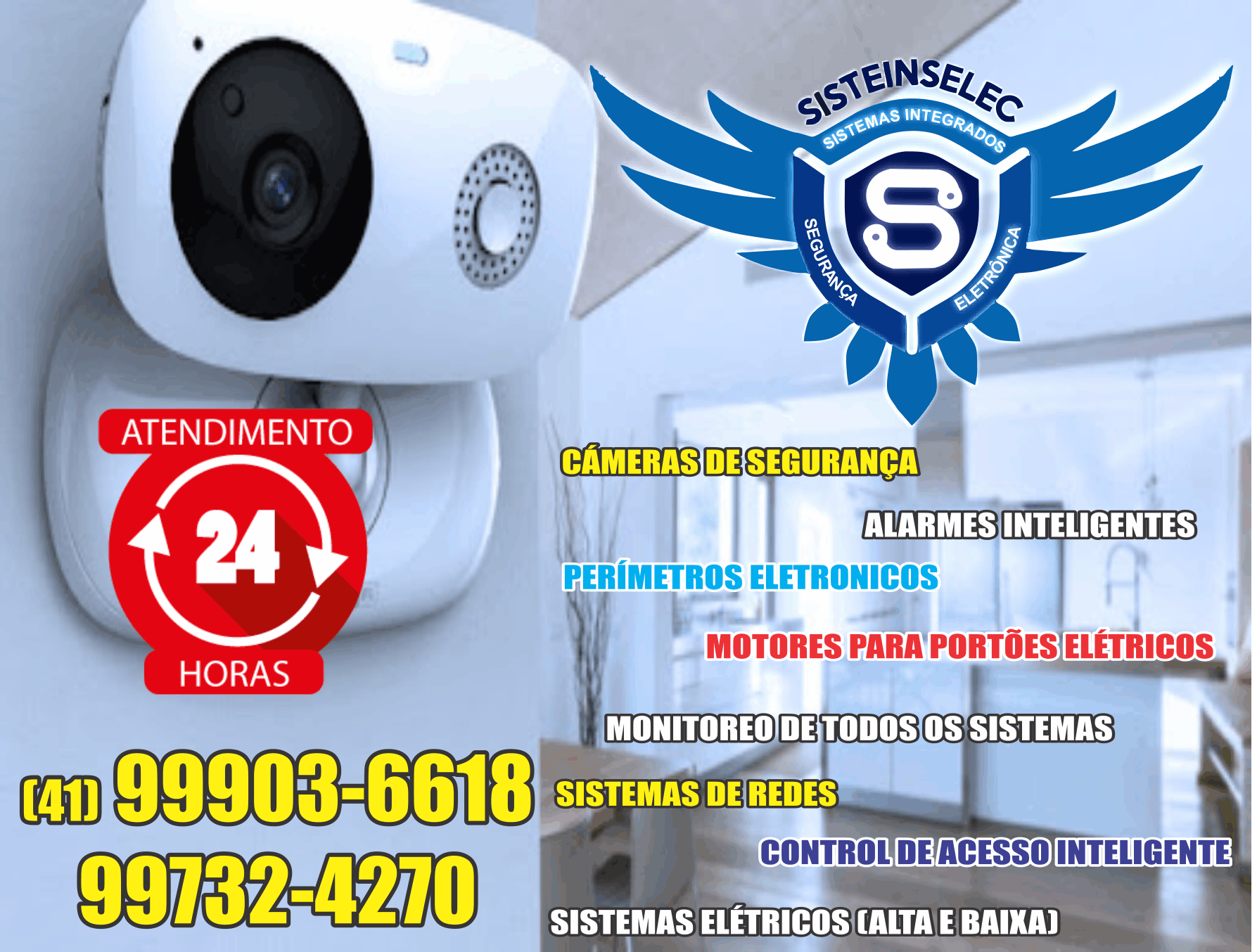 Sisteinselec Sistemas Integrados - Segurança Eletrônica      Fones: (41) 99903-6618 / (41) 99732-4270