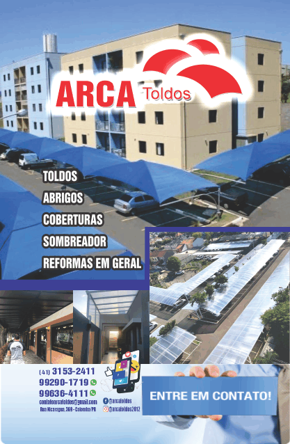 Arca Toldos      RUA NICARÁGUA, 369, COLOMBO - PR  Fones: (41)98410-7972 / (41) 3153-2411