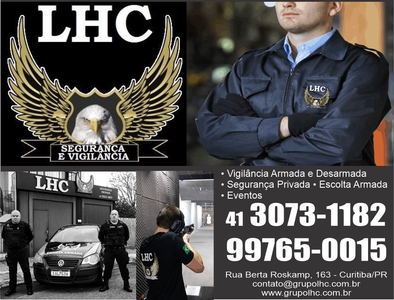 LHC Segurança e Vigilância      Fones: (41) 3073-1182 / (41) 99765-0015