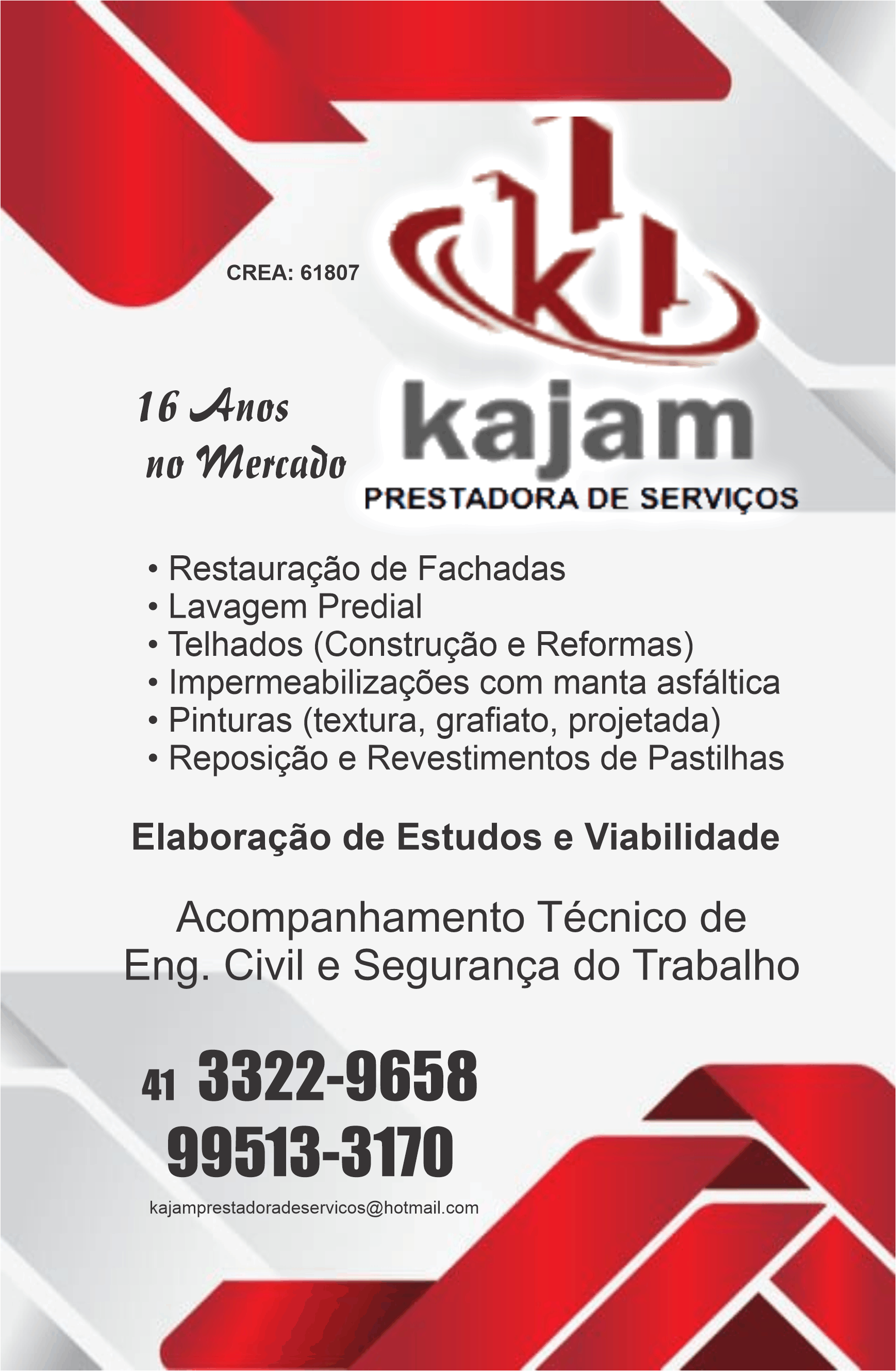 Kajam Prestadora de Serviços      Fones: (41) 3322-9658 / (41) 99513-3170  Email Whats Descrição: