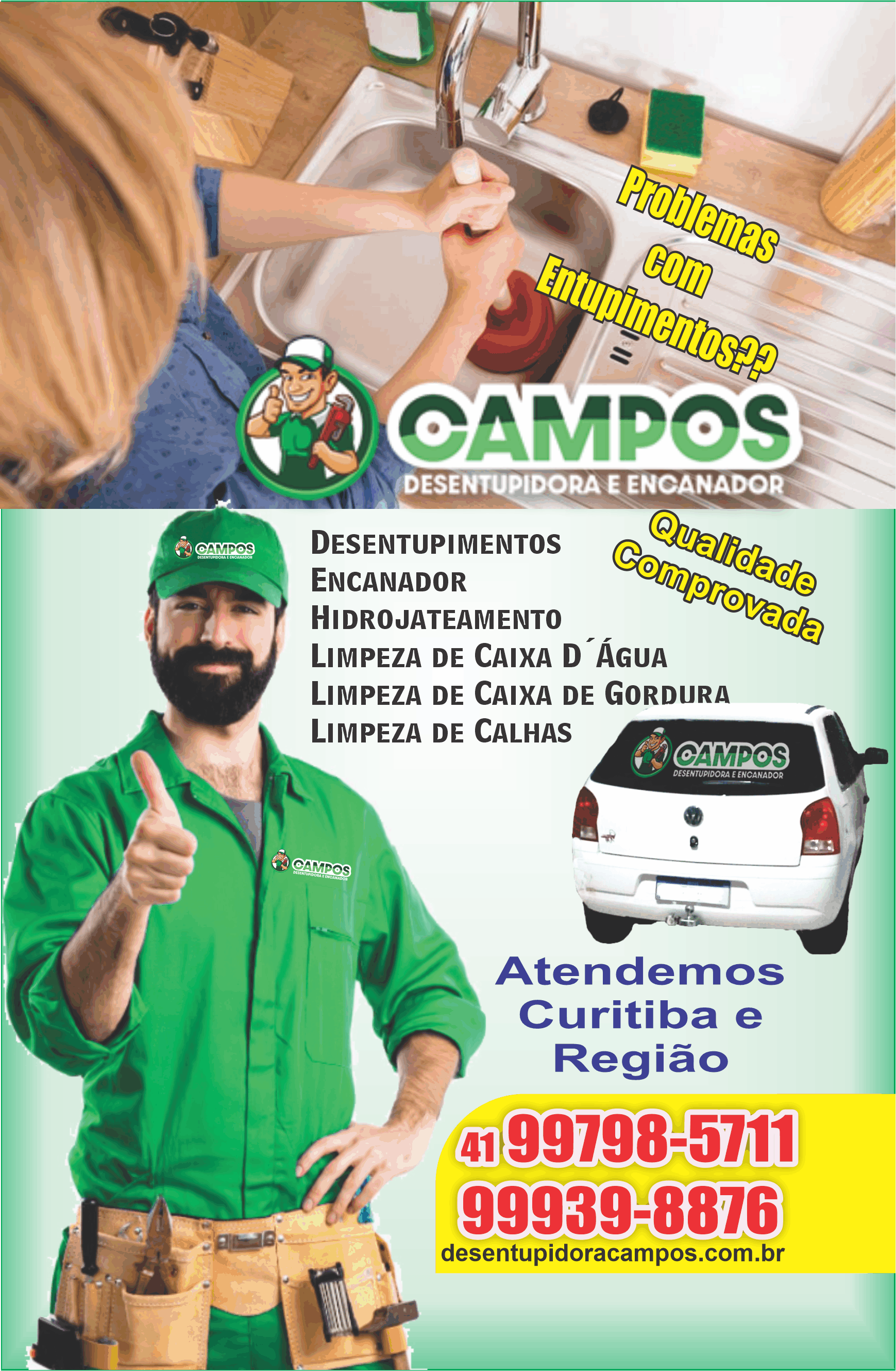 Campos Desentupidora e Encanador      Fones: (41)99798-5711 / (41) 99939-8876