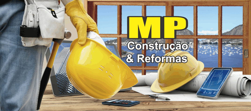 MP Construção e Reformas      Fones: (41)3527-5938 / (41) 99607-6271