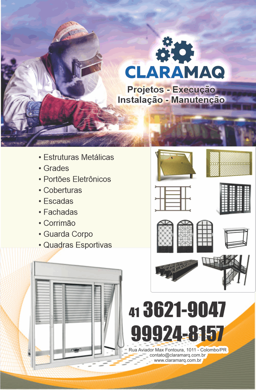  ClaraMaq Automação Industrial Serralheria      RUA AVIADOR MAX FONTOURA, 1011, COLOMBO - PR  Fones: (41) 3621-9047 / (41) 99924-8157