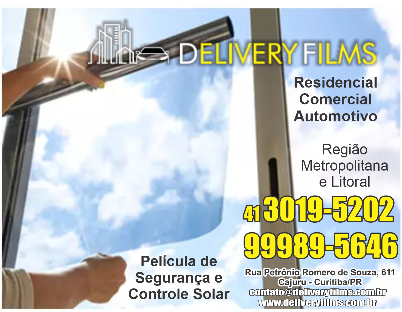 Delivery Films      RUA DOUTOR PETRÔNIO ROMERO DE SOUZA, 611, CURITIBA - PR  Fones: (41) 3019-5202 / (41) 99989-5646