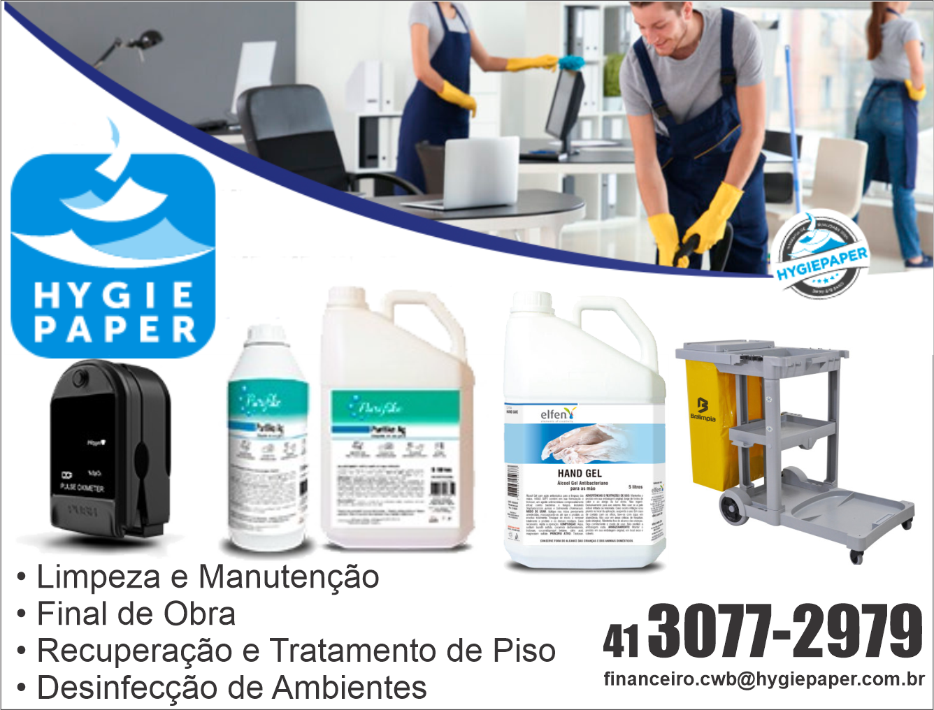 Hygie Corp Especializada em Produtos e Serviços de Limpeza Profissional      Fones: (41)3077-2979 /