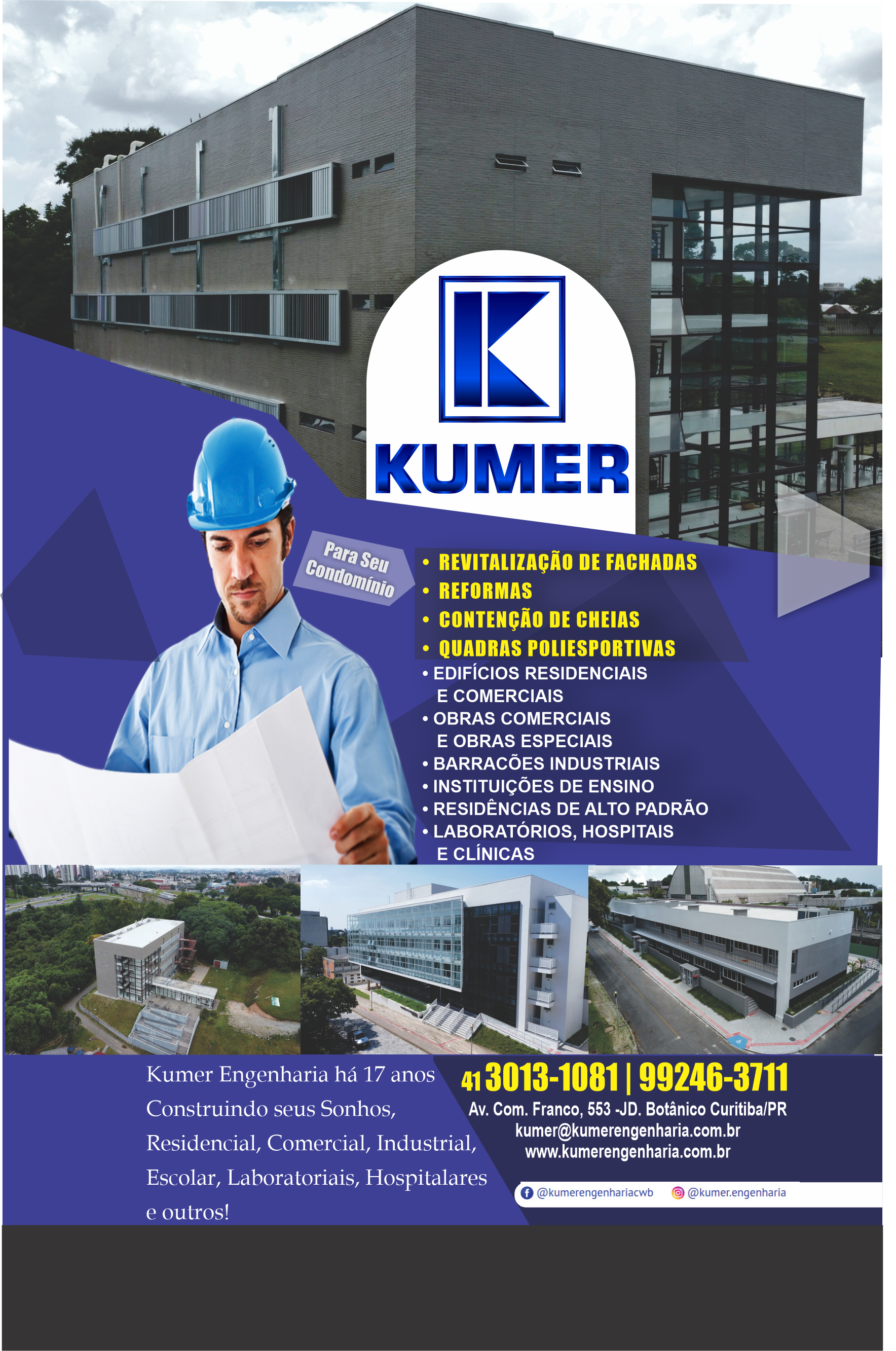  Kumer Engenharia      AVENIDA COMENDADOR FRANCO, 553, CURITIBA - PR  Fones: (41) 99246-3711 /