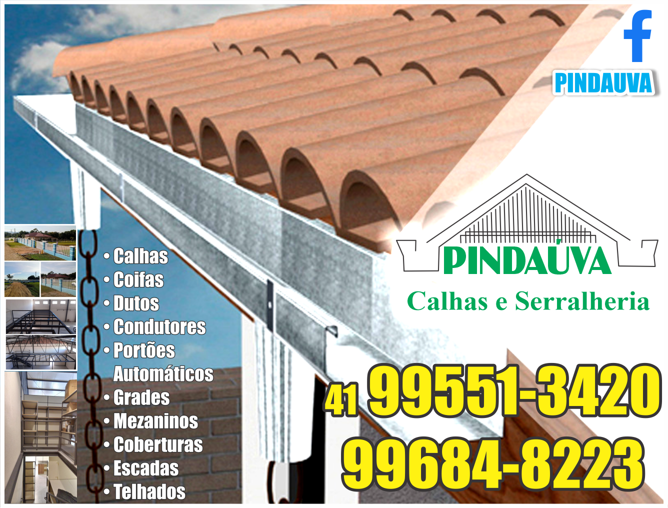 Pindaúva Serralheria e Calhas      Fones: (41) 99551-3420 / (41) 99684-8223