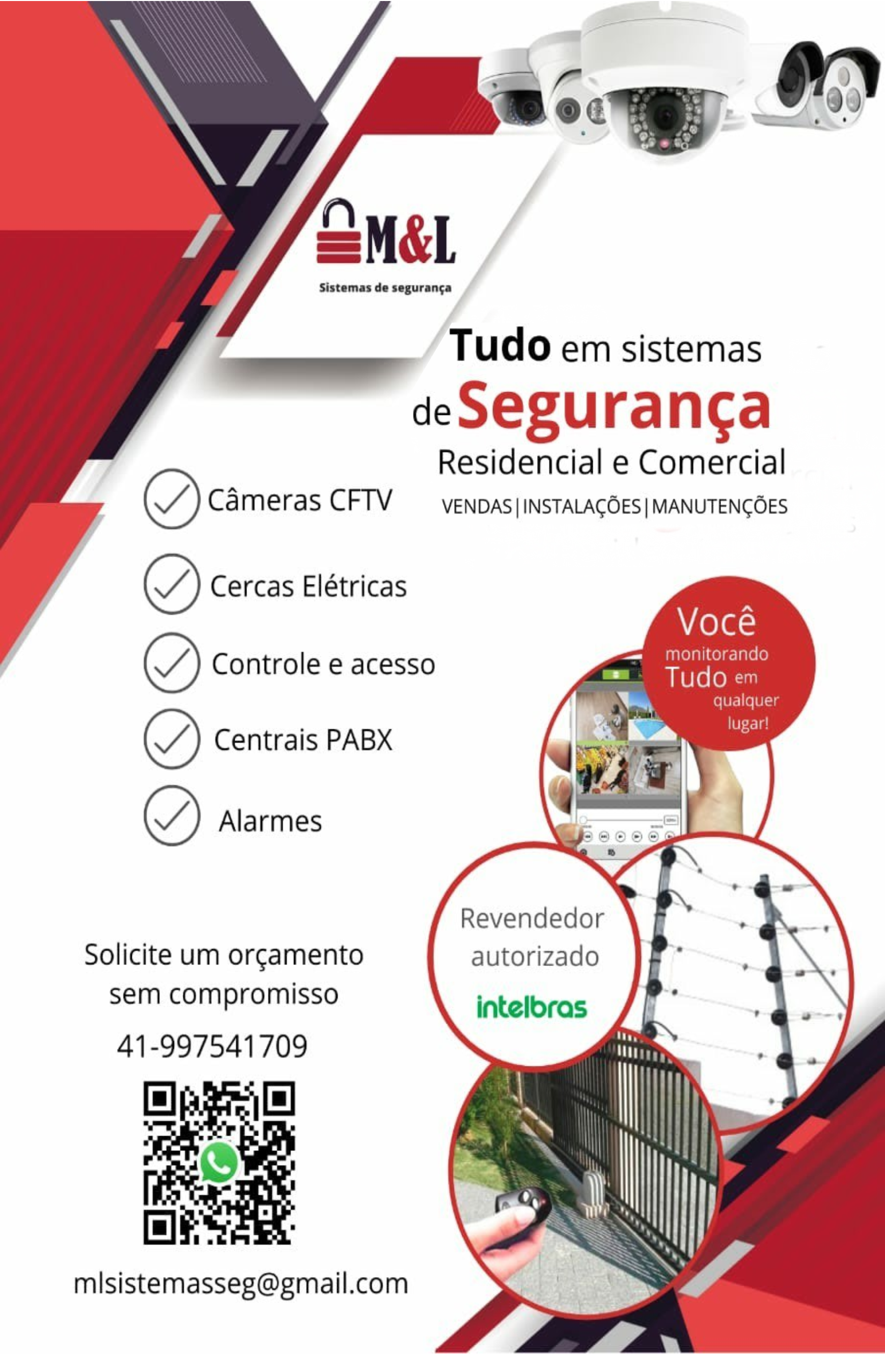  M&L Sistemas Seg - Sistemas de Segurança      Fones: (41)99754-1709 /