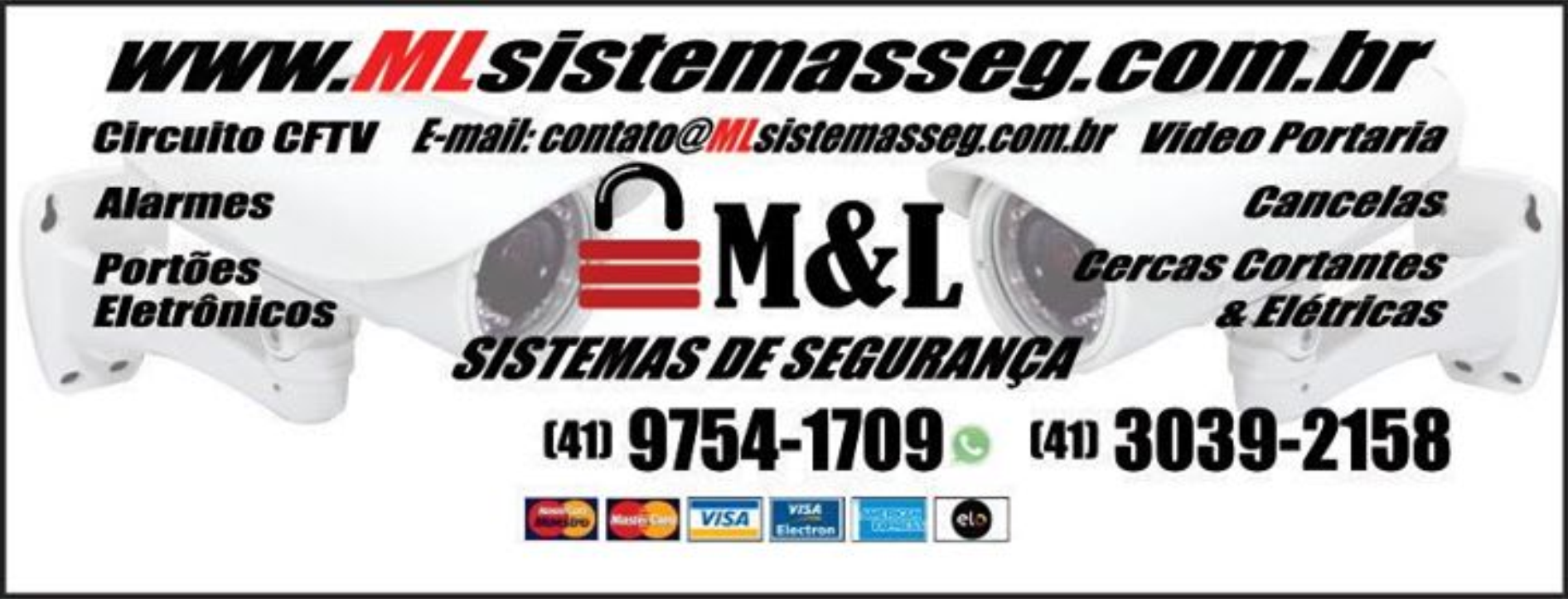 M&L Sistemas Seg - Sistemas de Segurança      Fones: (41)99754-1709 