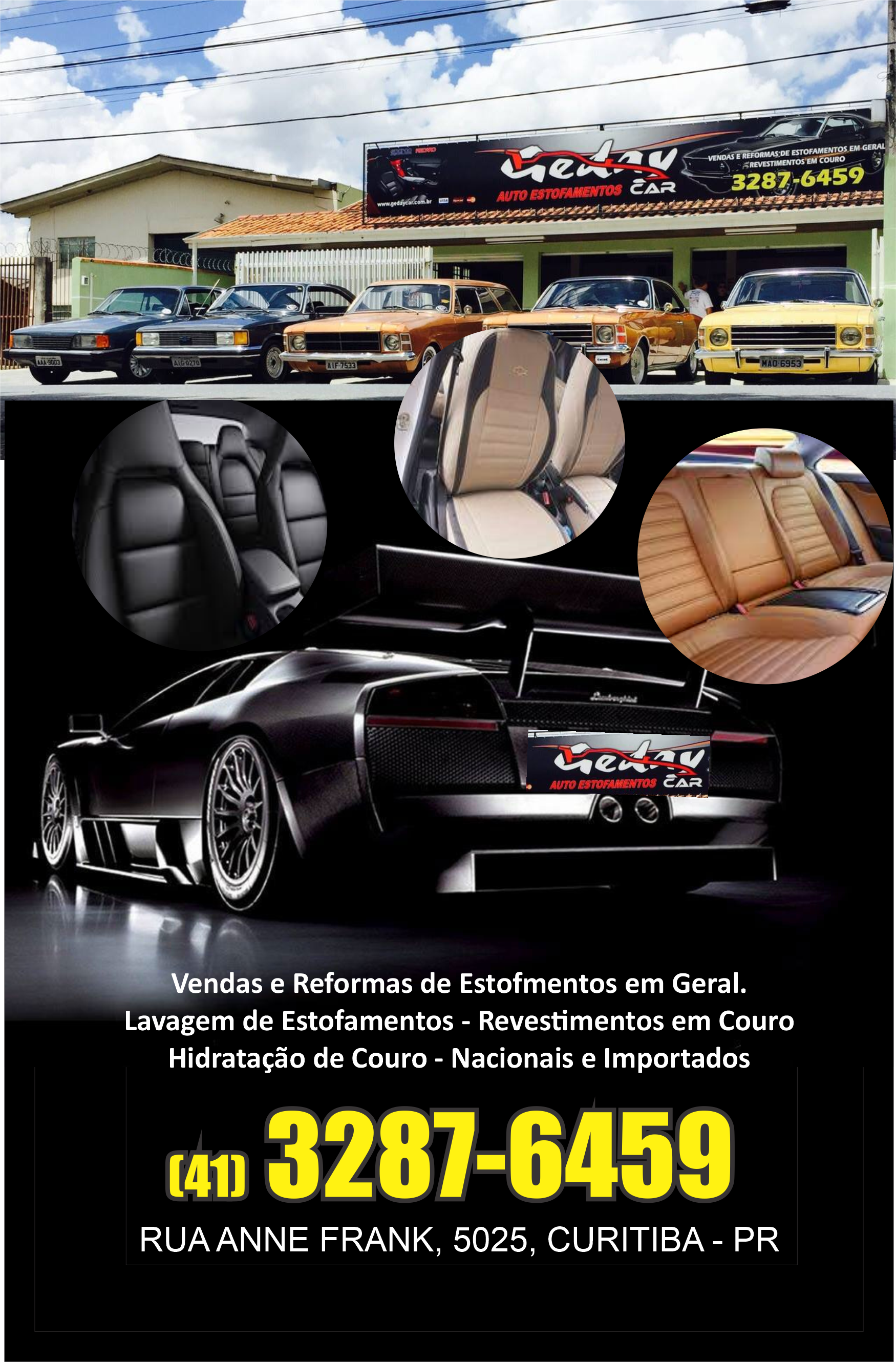 Geday Car Auto Estofamentos      RUA ANNE FRANK, 5025, CURITIBA - PR  Fones: