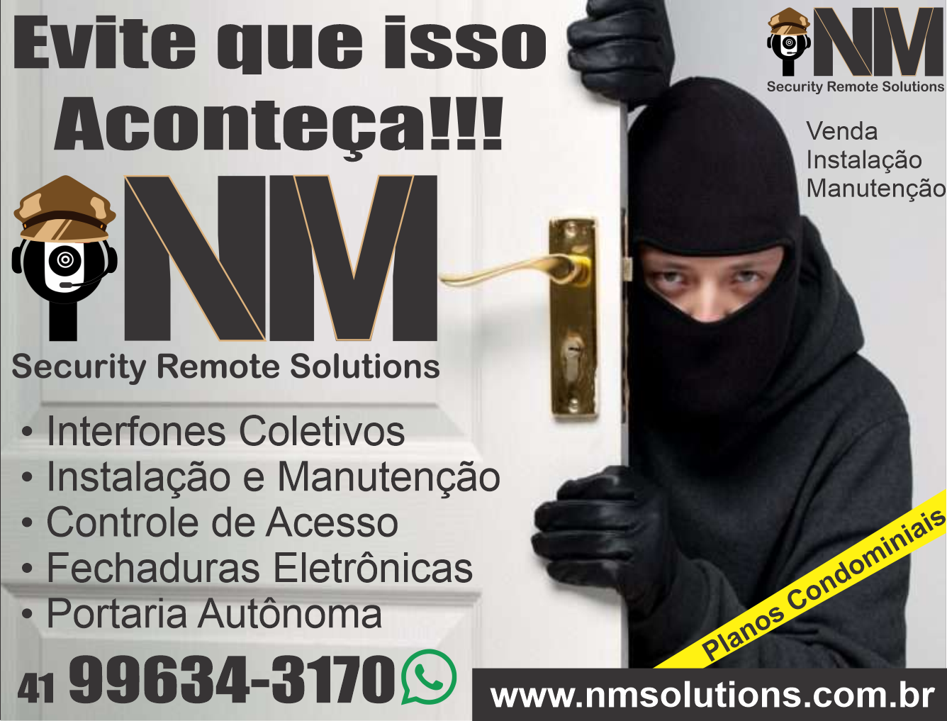 NM Security Remote Solutions      Fones: (41) 98887-3404 