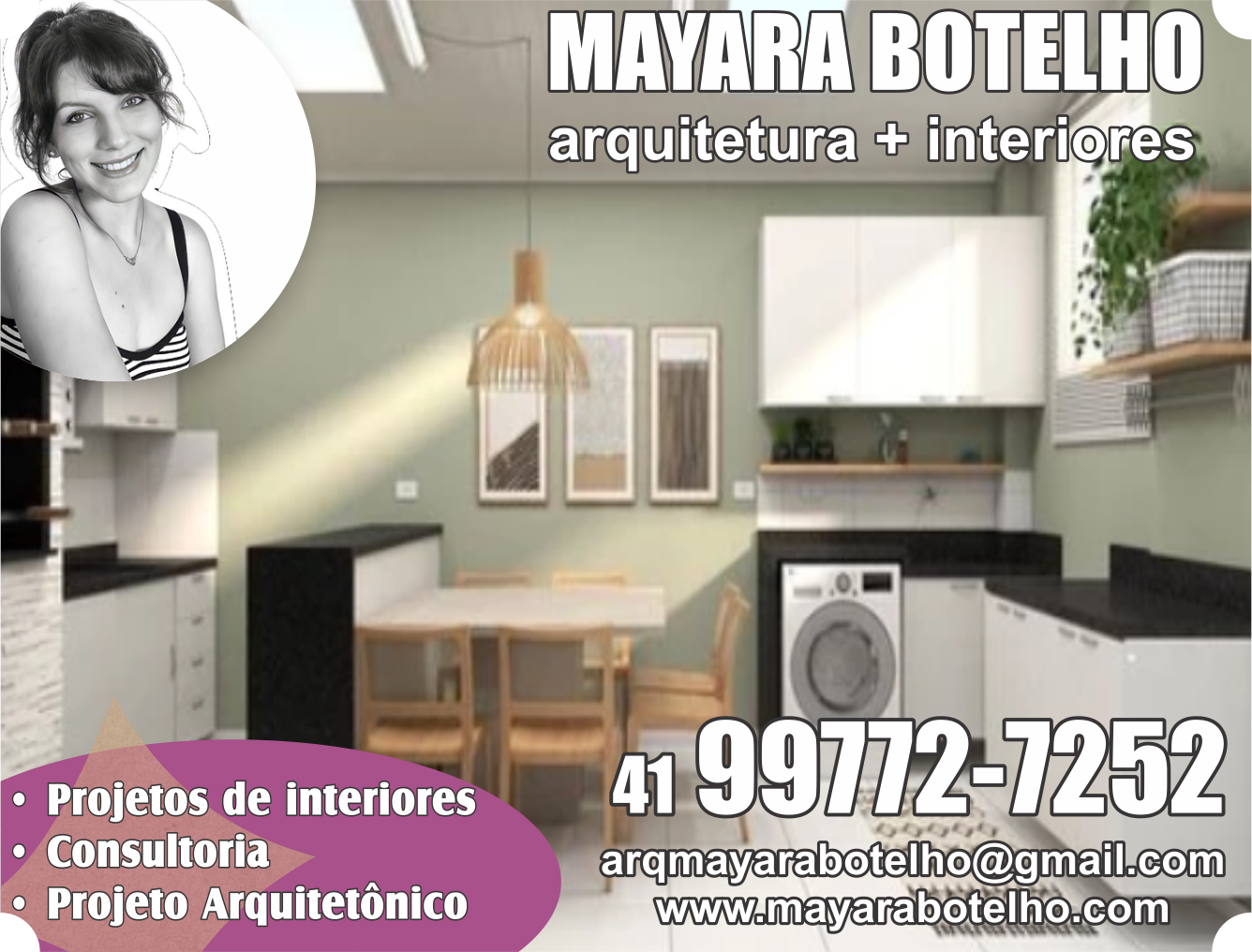 Mayara Botelho Arquiteta, Urbanista e especialista em Arquitetura de Interiores      Fones: (41)99772-7252 /