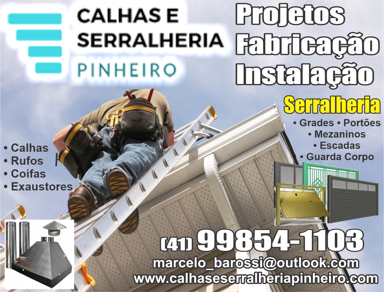 Calhas e Serralheria Pinheiro      Fones: (41) 99854-1103 /