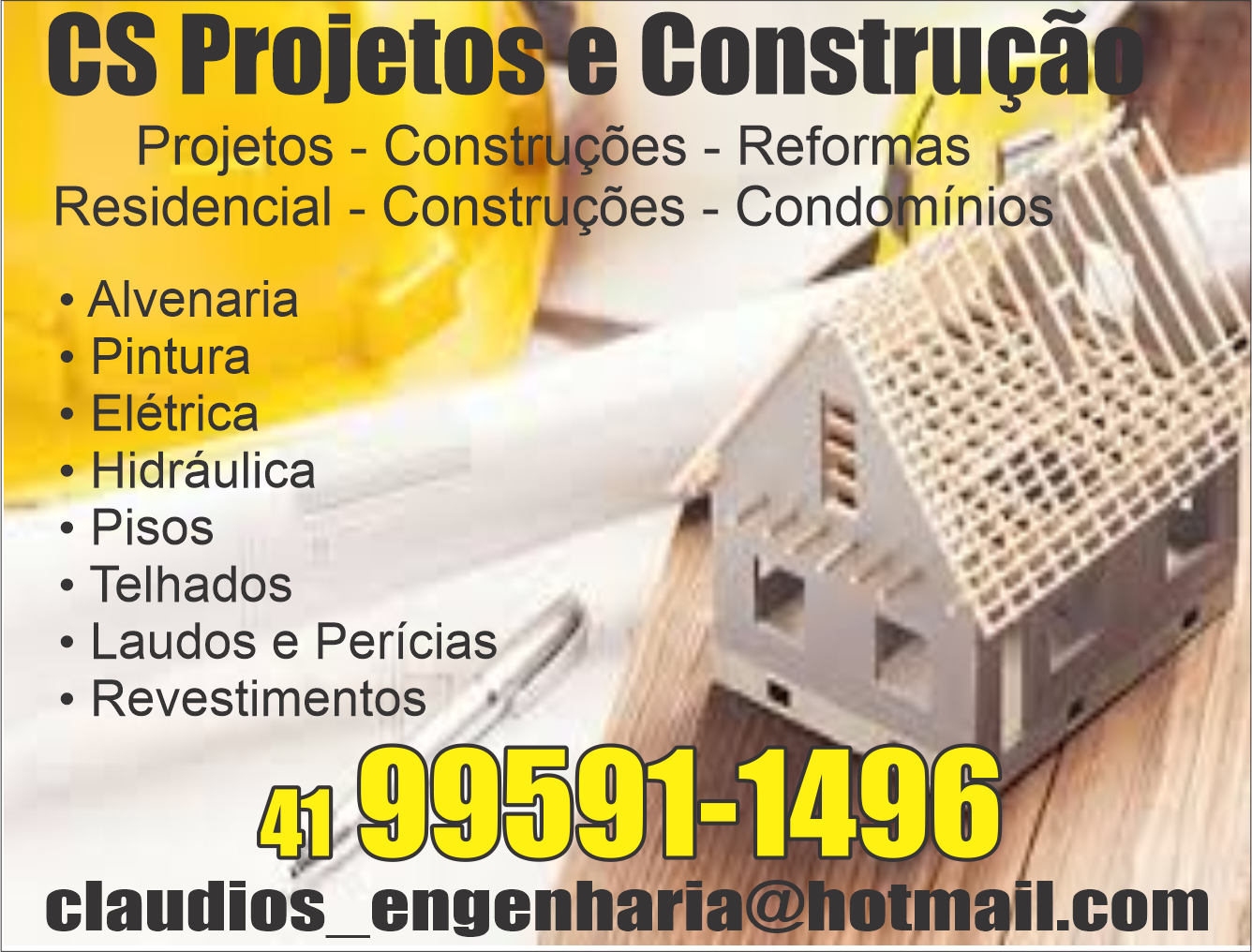 CS Projetos e Construção      Fones: (41)99591-1496 /