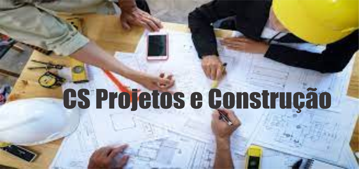 CS Projetos e Construção      Fones: (41)99591-1496 /