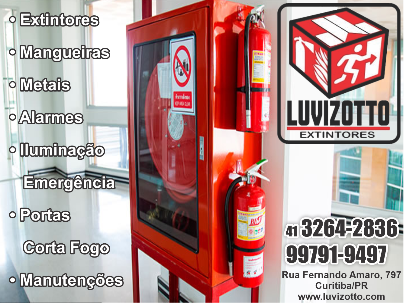 Luvizotto Extintores      RUA Fernando Amaro - de 591/592 a 1074/1075 , 737, CURITIBA - PR  Fones: (41) 99649-1030 / (41) 99971-4889