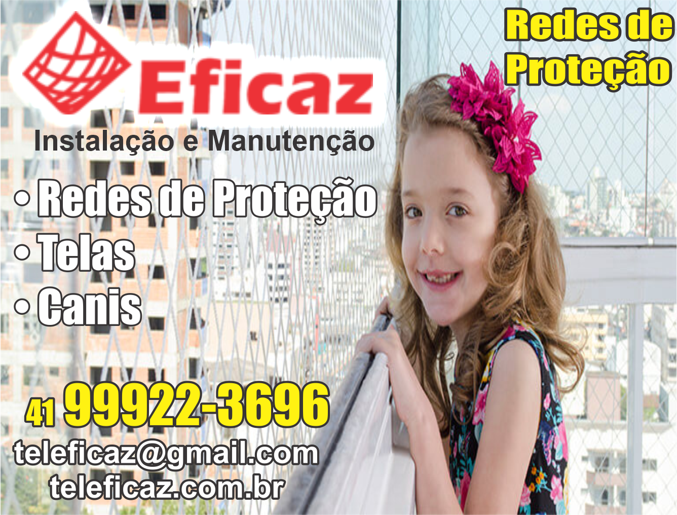 Eficaz Redes de Proteção      Fones: (41) 99922-3696 /