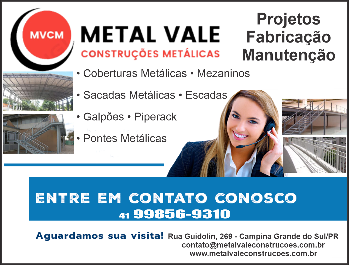  MVCM Metal Vale Construções Metálicas      Fones: (41) 99856-9310 /