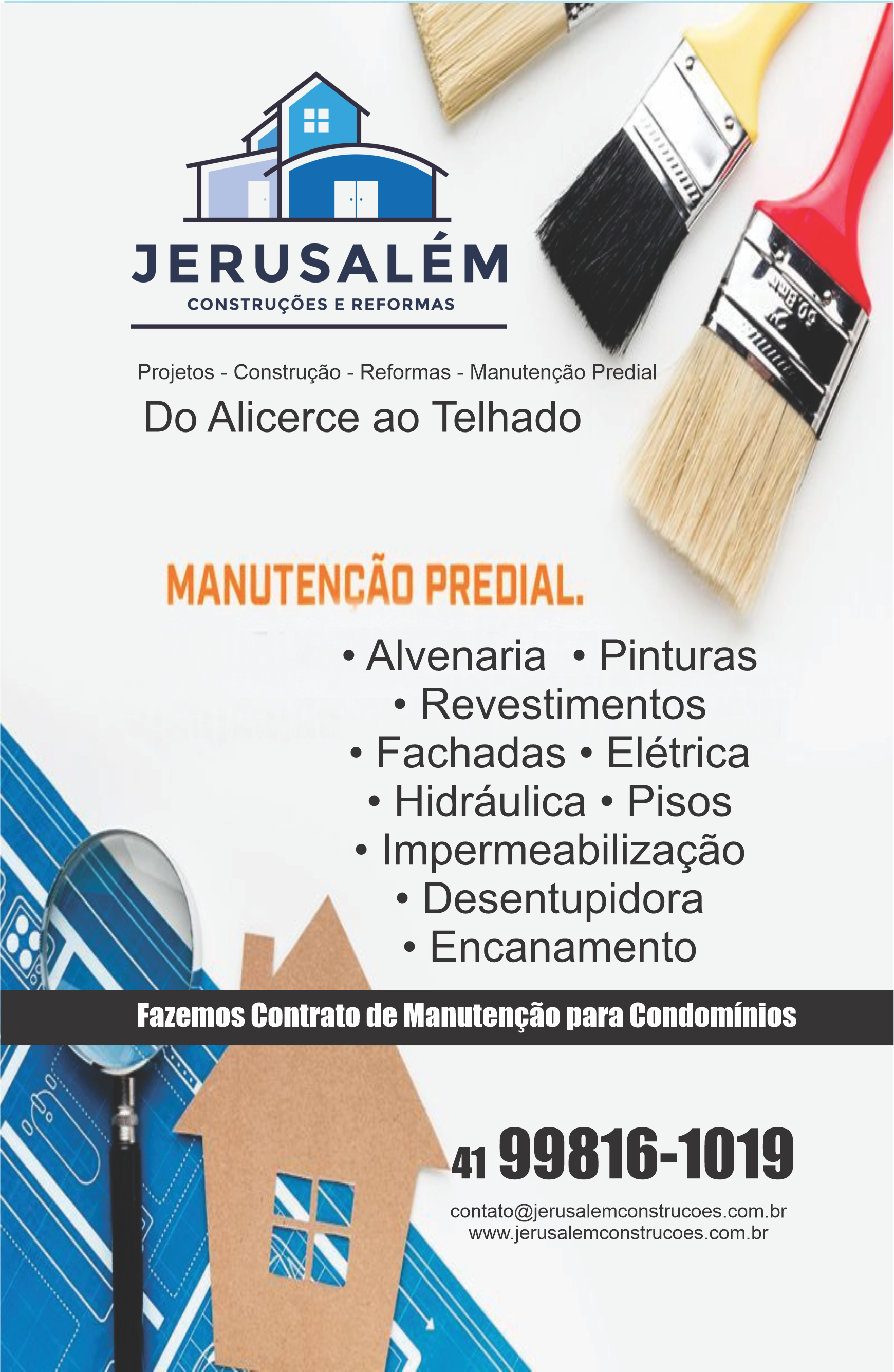 Jerusalém Construções e Reformas      Fones: (41) 99816-1019 /