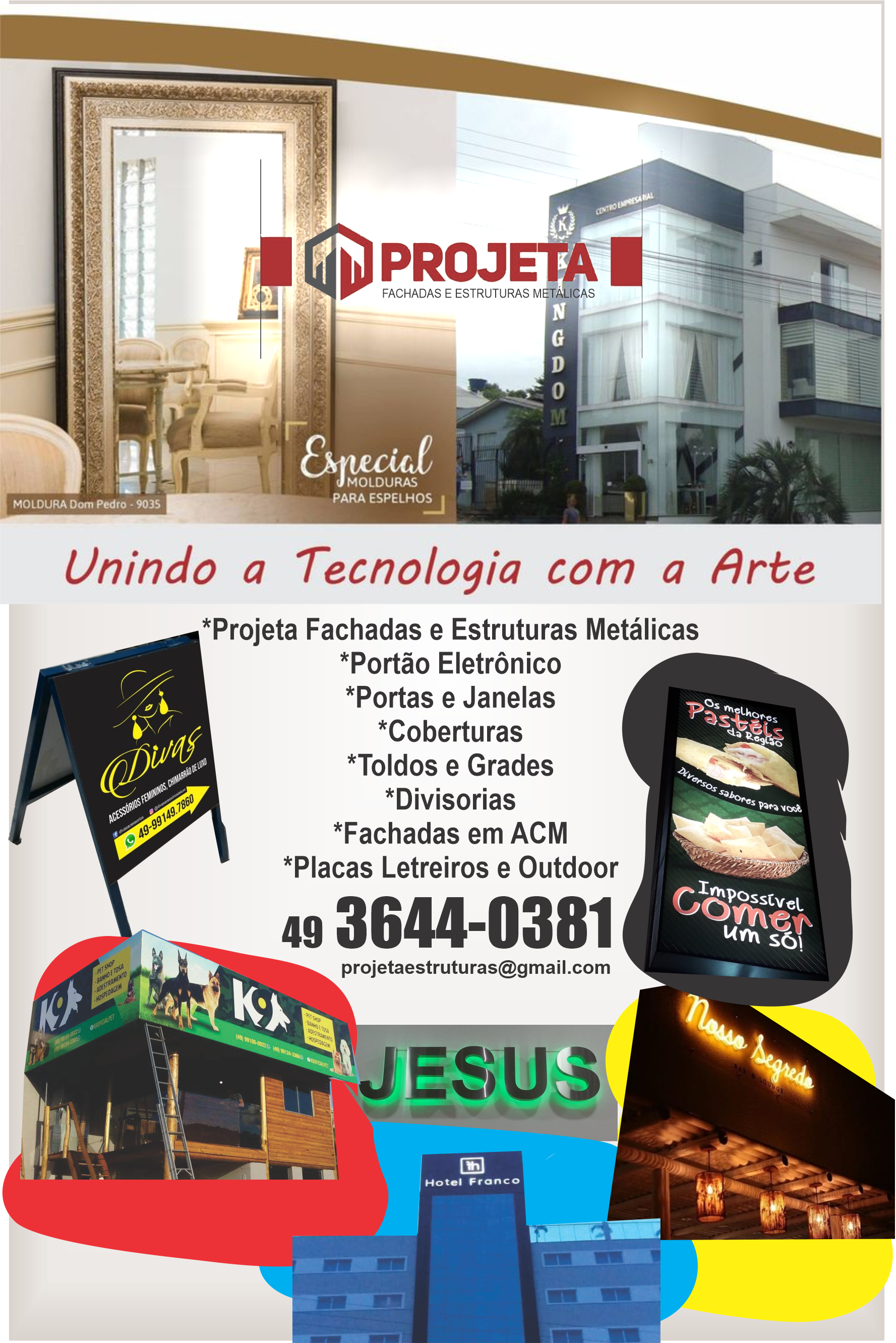 Projeta Fachadas e Estruturas Metalicas      Fones: (49) 3644-0381 