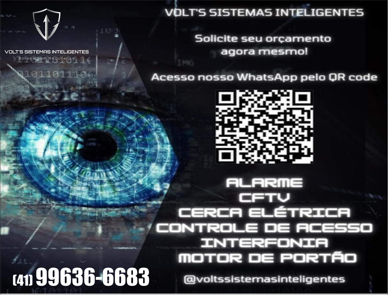 Volts Sistemas Inteligentes Soluções em Segurança      Fones: (41) 99636-6683 