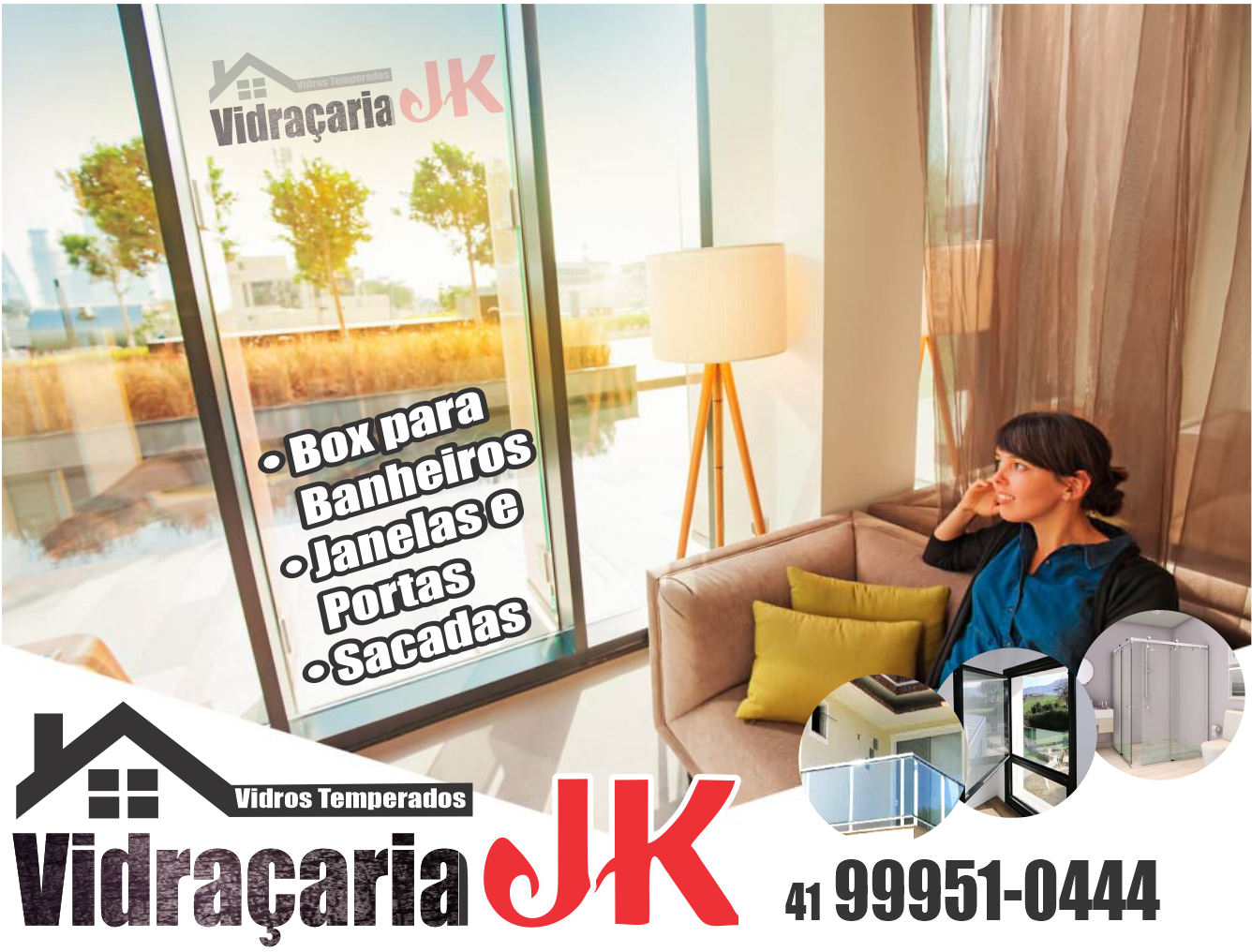 JK Vidraçaria      Fones: (41) 99951-0444 /