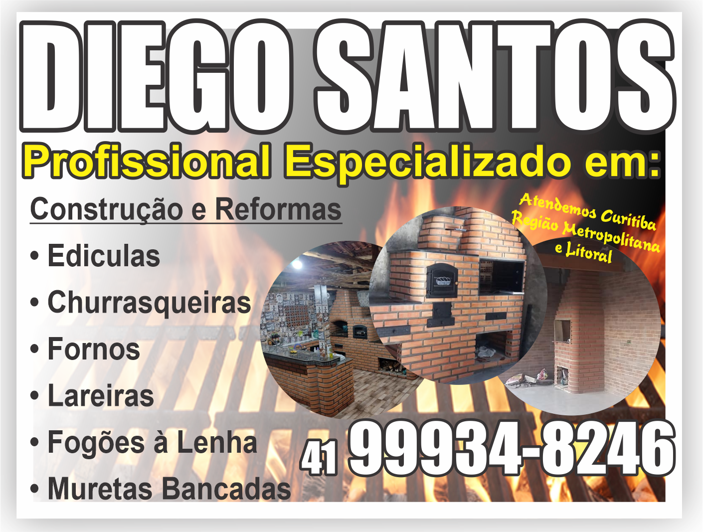 Diego Santos Construções e Reformas      Fones: (41) 99934-8246 /