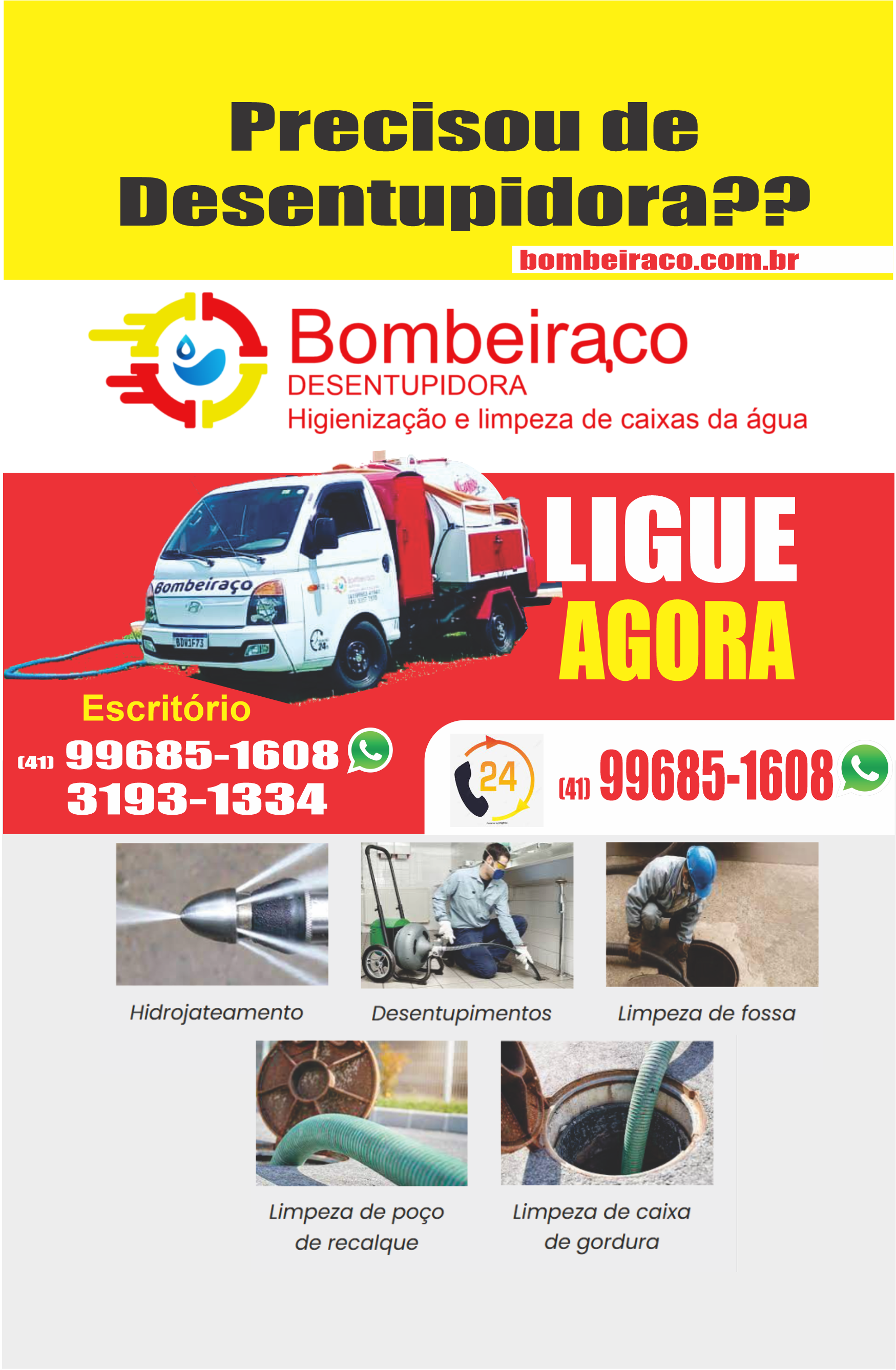 Bombeiraço Desentupidora Higienização e Limpeza de Caixa da água      RUA Quaresmeira , 246, FAZENDA RIO GRANDE - PR  Fones: (41)99983-4194 / (41) 3193-1334