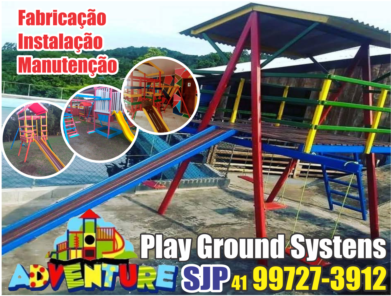 Playground Systens Adventure Fones: (41) 99727-3912 /