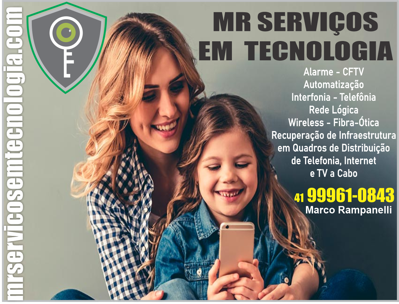 MR Serviços em Tecmnologia      Fones: (41)99961-0843 /